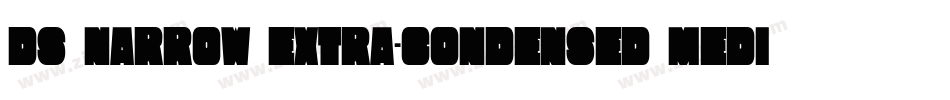 DS Narrow Extra-condensed Medium字体转换